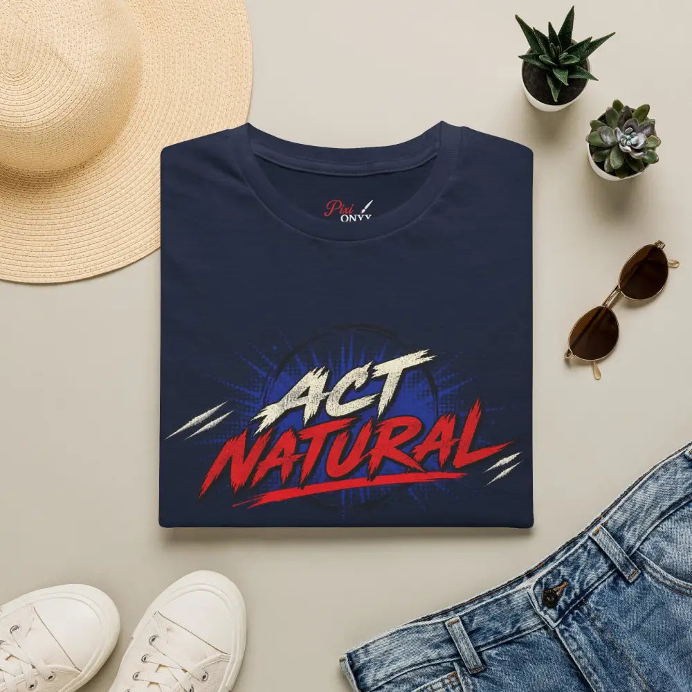 Navy blue act natural graphic unisex t-shirt made of ring-spun cotton with bold comic script and low heat safe tubular knit