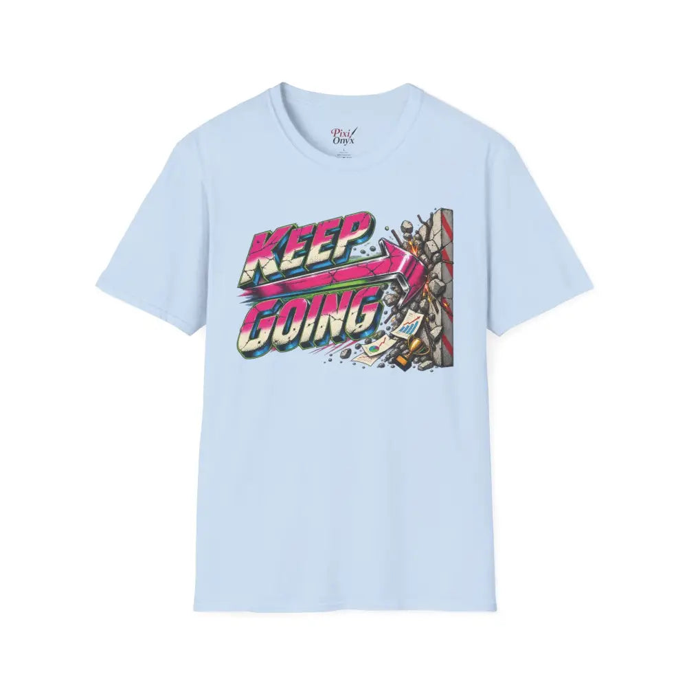 Light blue keep going unisex t-shirt with bold pink yellow graphic arrow design made for comfort care low heat tumble dry