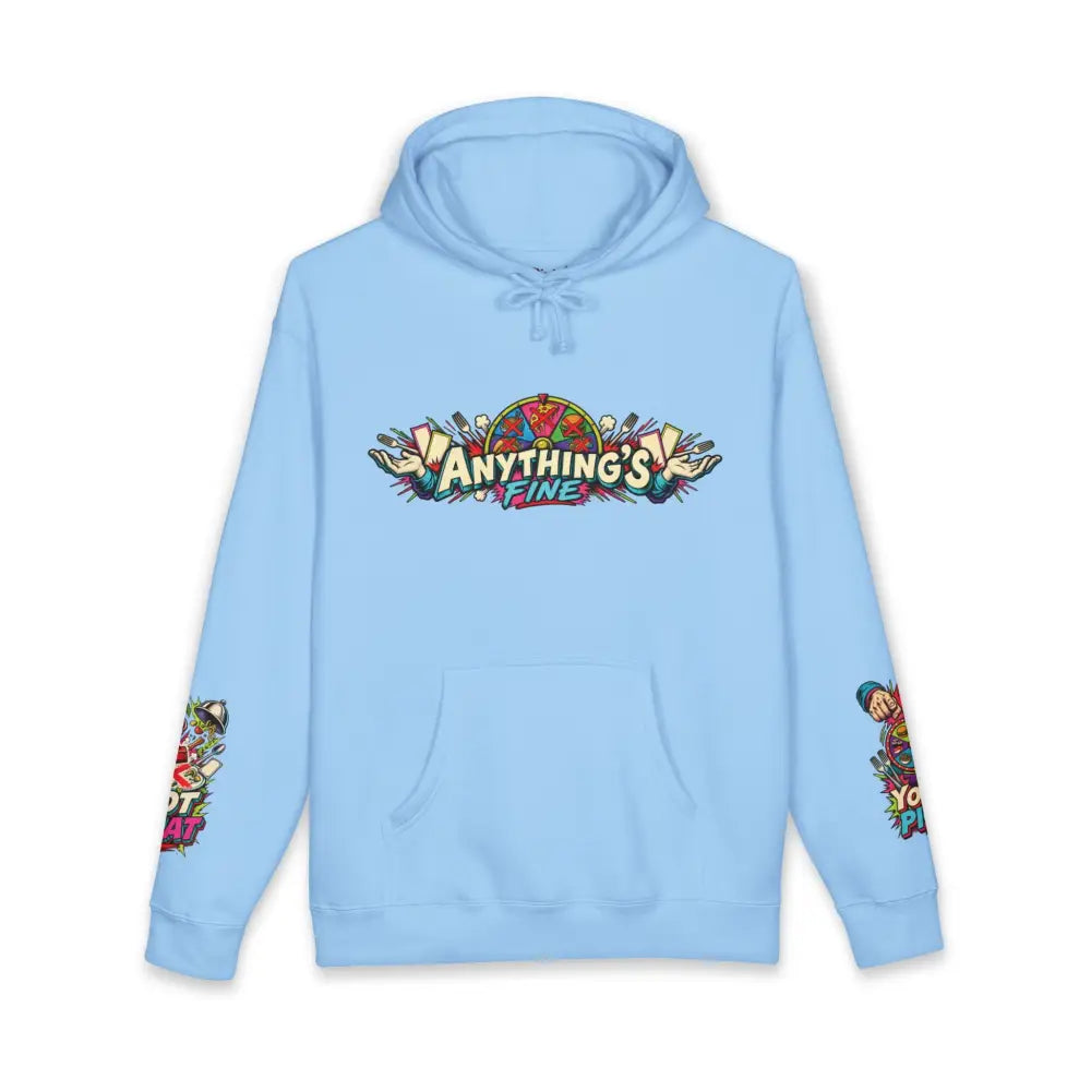 Light blue heavyweight hooded sweatshirt with colorful anything’s fine graphic and matching sleeve designs