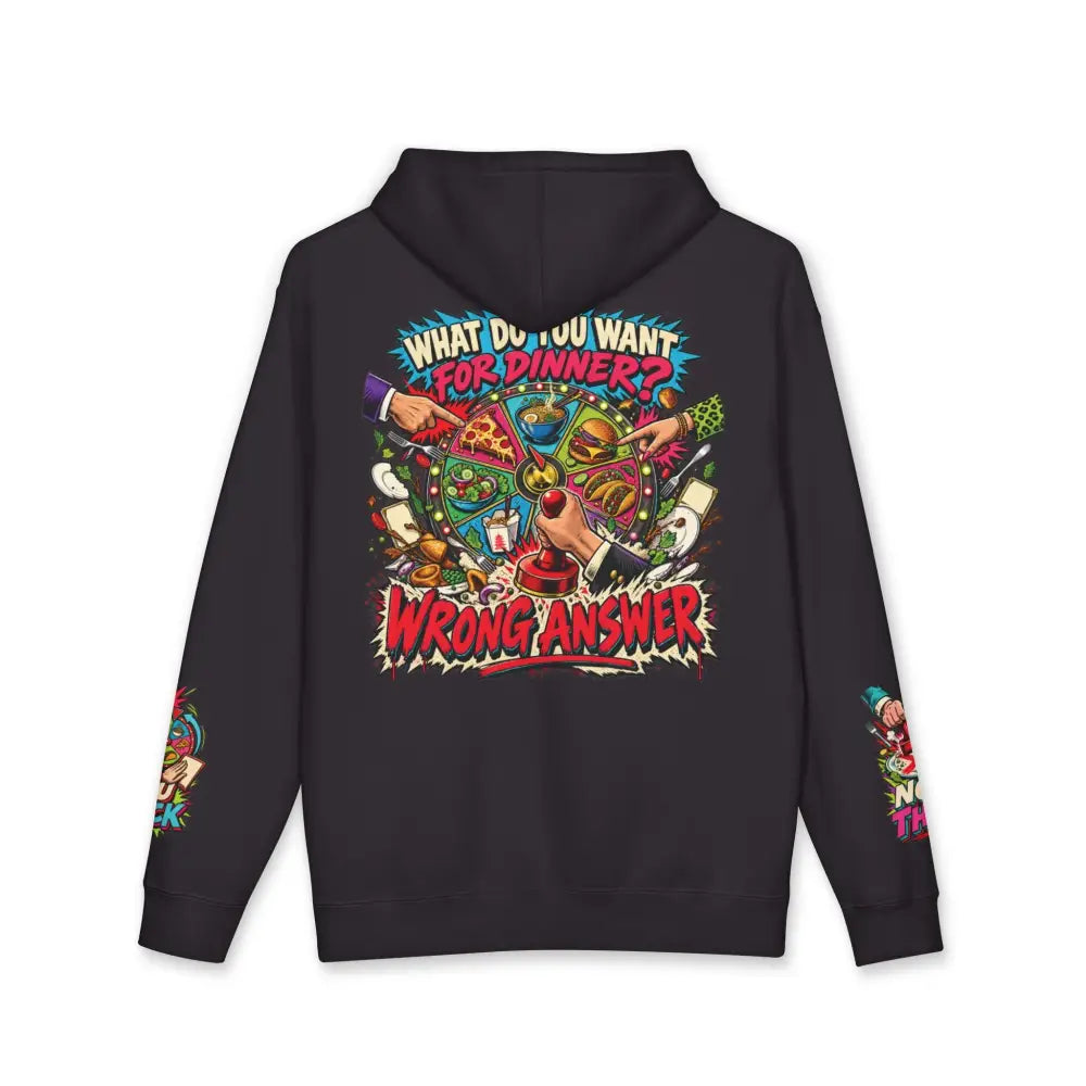 Black heavyweight hooded sweatshirt features vibrant cartoon dinner wheel graphic with bold red text wrong answer and what do you want for dinner