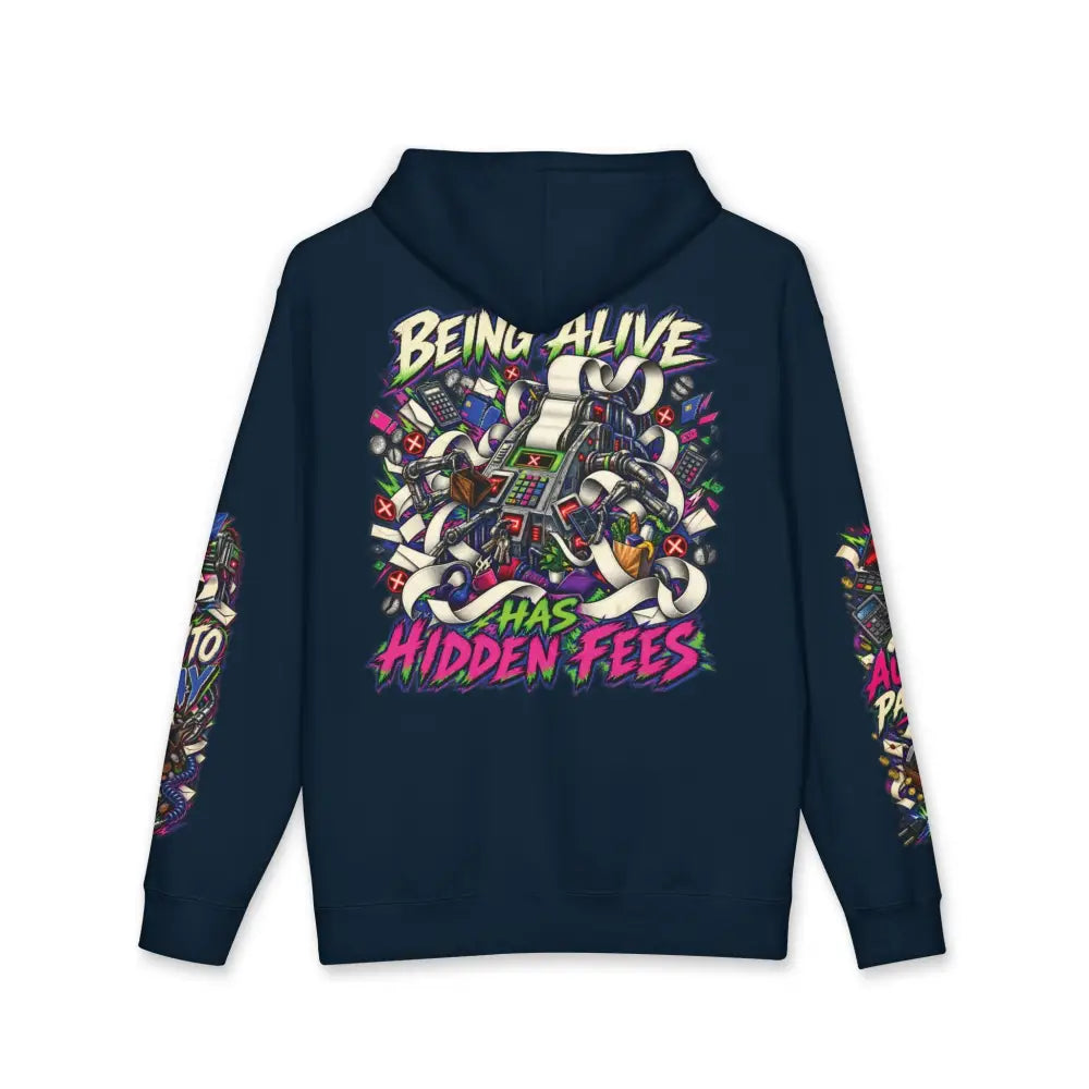Dark navy blue heavyweight hooded sweatshirt with vibrant graffiti graphic and text being alive has hidden fees