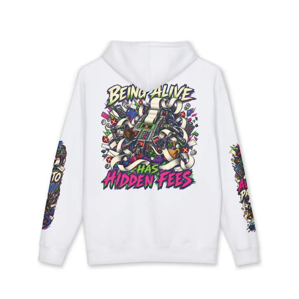 White heavyweight hooded sweatshirt featuring vibrant graffiti graphic with being alive has hidden fees text and electronics illustration