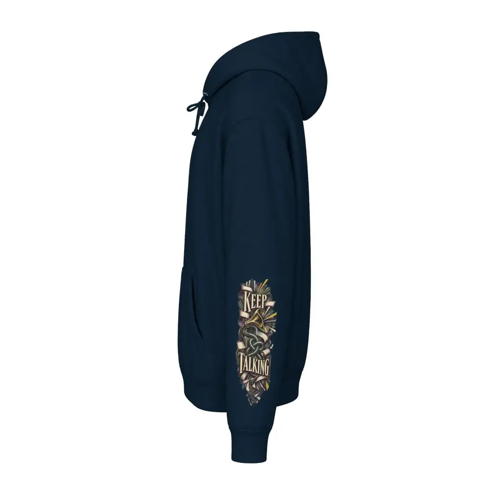 Navy blue unisex hoodie with fleece-lined hood, ribbed cuffs, and detailed keep talking graphic on left sleeve