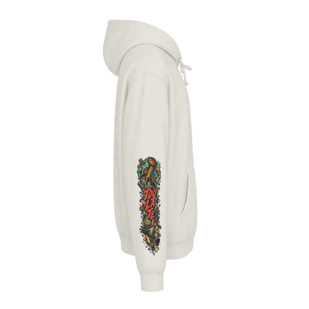 Off-white heavyweight hooded sweatshirt featuring a vibrant too late graphic and bold red lettering on the left sleeve